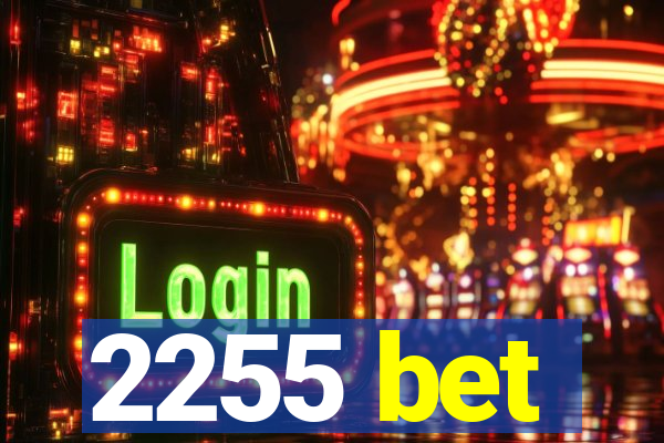 2255 bet
